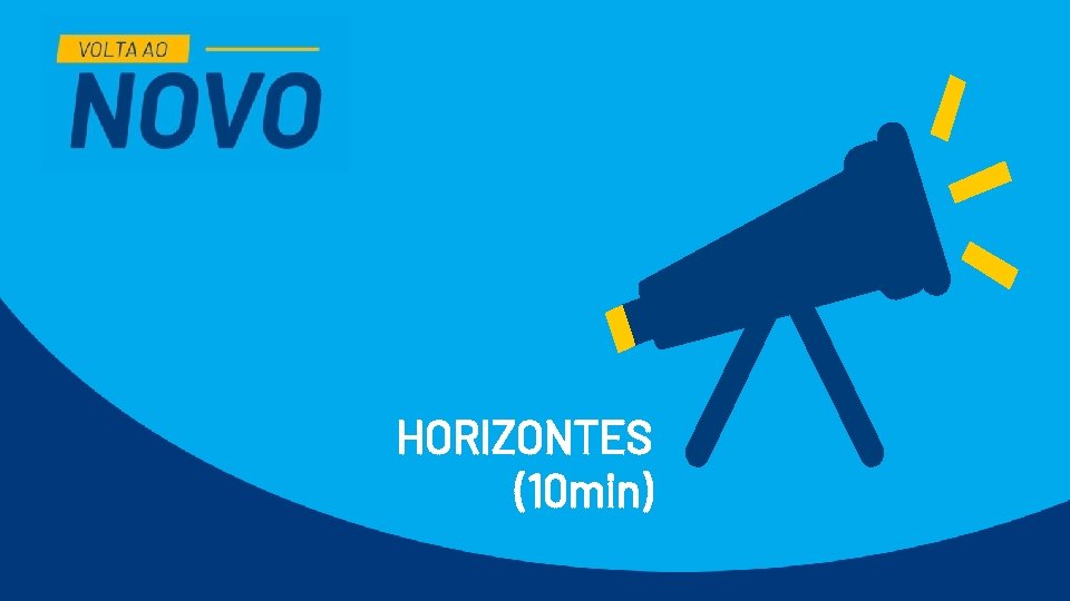 HORIZONTES (10 min) HORIZONTES (10 min)