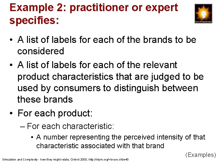 Example 2: practitioner or expert specifies: • A list of labels for each of