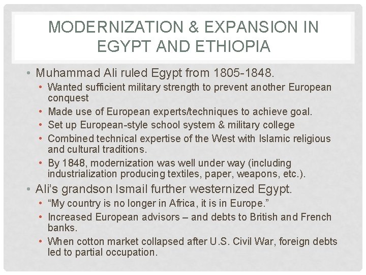 MODERNIZATION & EXPANSION IN EGYPT AND ETHIOPIA • Muhammad Ali ruled Egypt from 1805