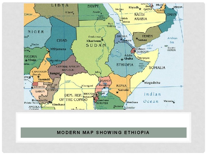 MODERN MAP SHOWING ETHIOPIA 