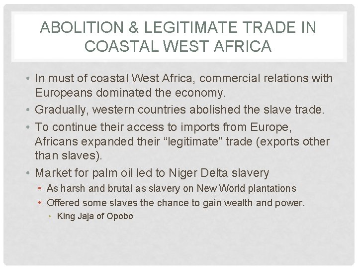 ABOLITION & LEGITIMATE TRADE IN COASTAL WEST AFRICA • In must of coastal West