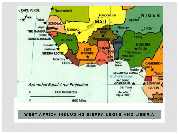 WEST AFRICA INCLUDING SIERRA LEONE AND LIBERIA 