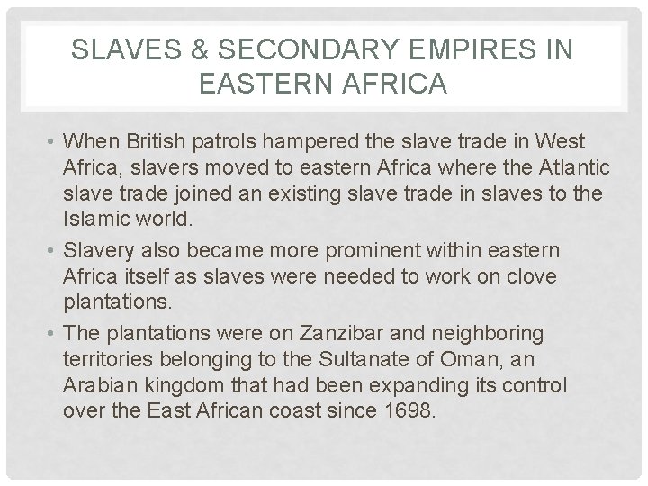 SLAVES & SECONDARY EMPIRES IN EASTERN AFRICA • When British patrols hampered the slave