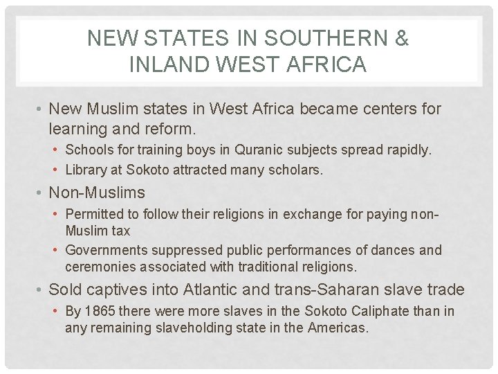 NEW STATES IN SOUTHERN & INLAND WEST AFRICA • New Muslim states in West