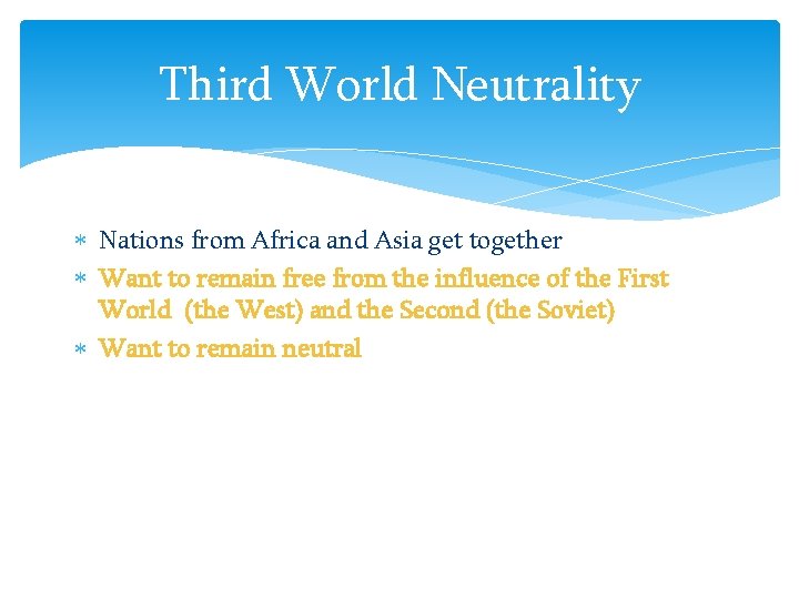 Third World Neutrality Nations from Africa and Asia get together Want to remain free