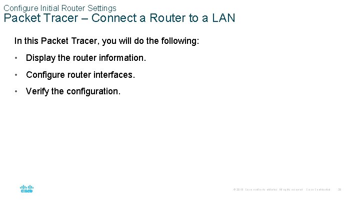 Configure Initial Router Settings Packet Tracer – Connect a Router to a LAN In