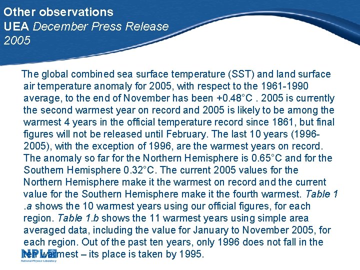 Other observations UEA December Press Release 2005 The global combined sea surface temperature (SST)