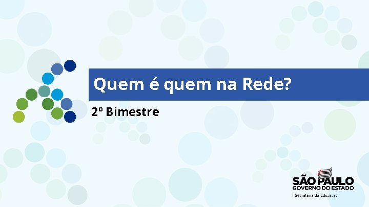 Quem é quem na Rede? 2º Bimestre 