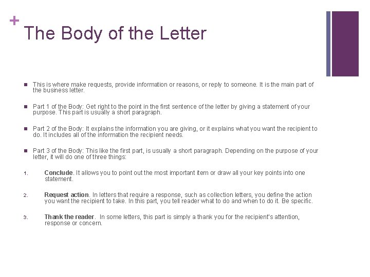 + The Body of the Letter n This is where make requests, provide information