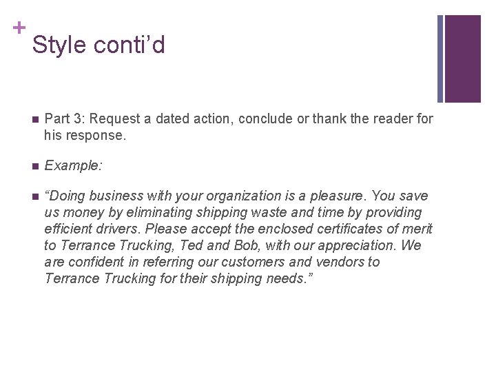 + Style conti’d n Part 3: Request a dated action, conclude or thank the