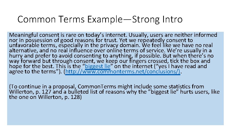 Common Terms Example—Strong Intro Meaningful consent is rare on today’s internet. Usually, users are