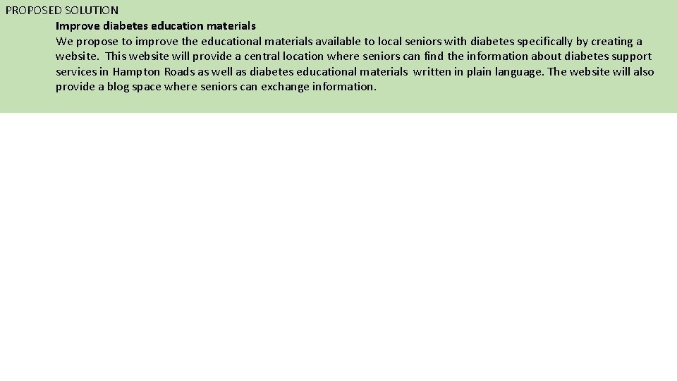 PROPOSED SOLUTION Improve diabetes education materials We propose to improve the educational materials available