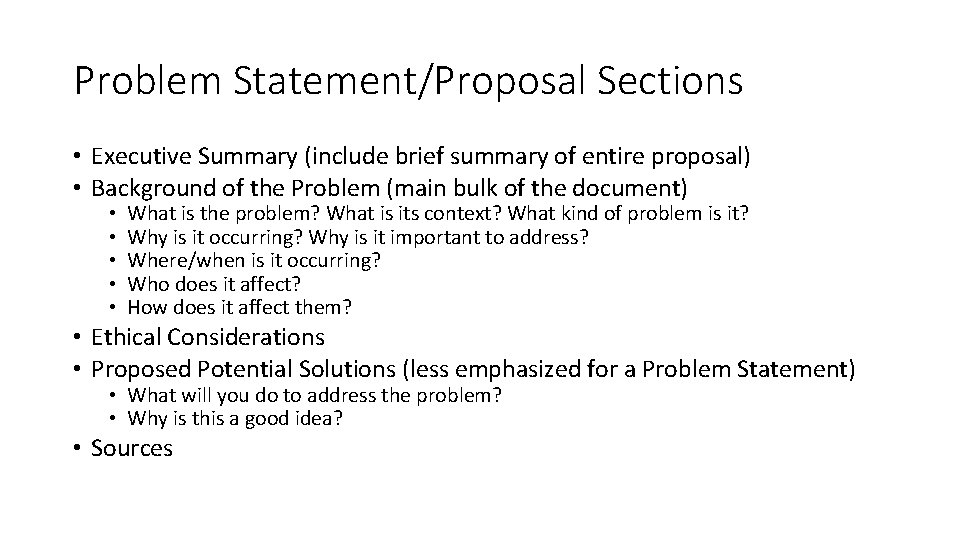 Problem Statement/Proposal Sections • Executive Summary (include brief summary of entire proposal) • Background