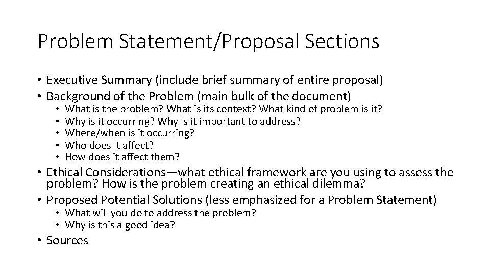 Problem Statement/Proposal Sections • Executive Summary (include brief summary of entire proposal) • Background