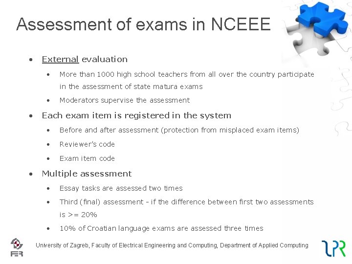 Assessment of exams in NCEEE • External evaluation • More than 1000 high school