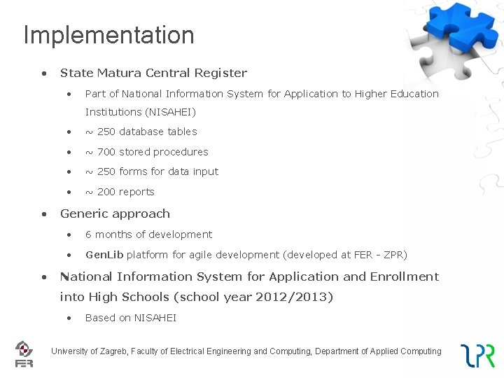Implementation • State Matura Central Register • Part of National Information System for Application
