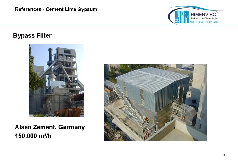 References - Cement Lime Gypsum Bypass Filter Alsen Zement, Germany 150. 000 m³/h 3