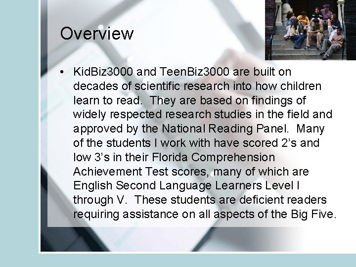 Overview • Kid. Biz 3000 and Teen. Biz 3000 are built on decades of