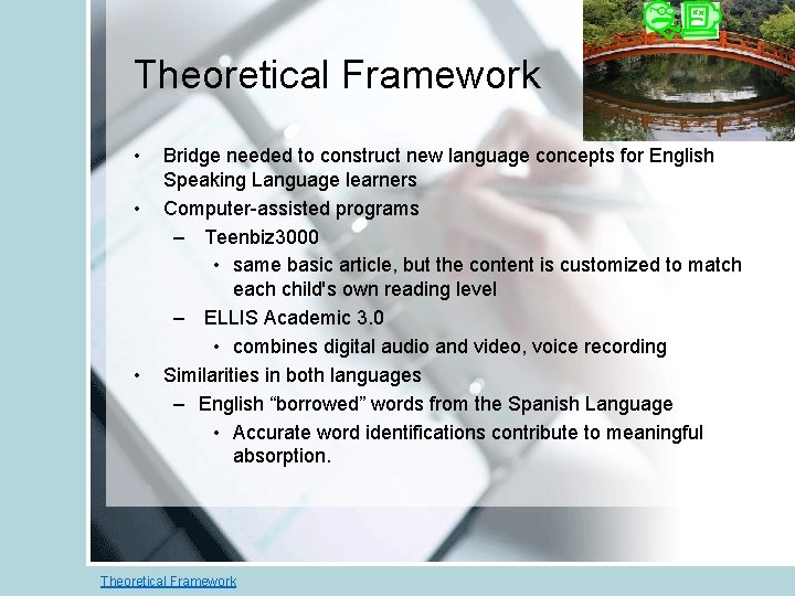 Theoretical Framework • • • Bridge needed to construct new language concepts for English