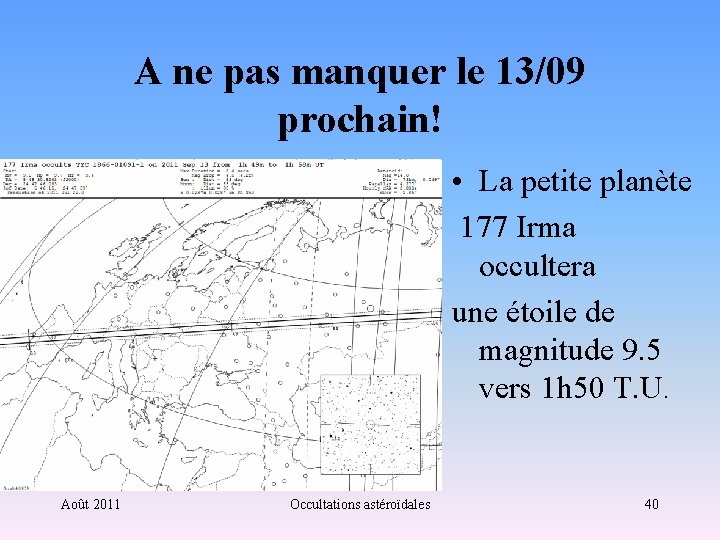 A ne pas manquer le 13/09 prochain! • La petite planète 177 Irma occultera