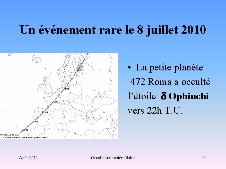 Un événement rare le 8 juillet 2010 • La petite planète 472 Roma a