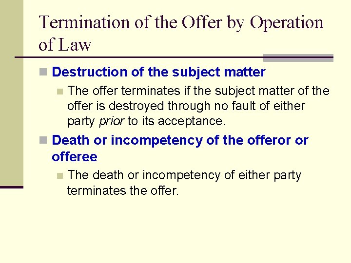 Termination of the Offer by Operation of Law n Destruction of the subject matter