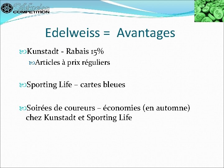 Edelweiss = Avantages Kunstadt - Rabais 15% Articles à prix réguliers Sporting Life –