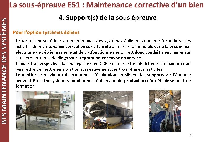 BTS MAINTENANCE DES SYSTÈMES La sous-épreuve E 51 : Maintenance corrective d’un bien 4.