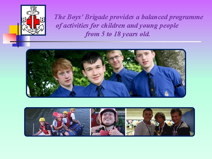 What are The Boys Brigade doing today The