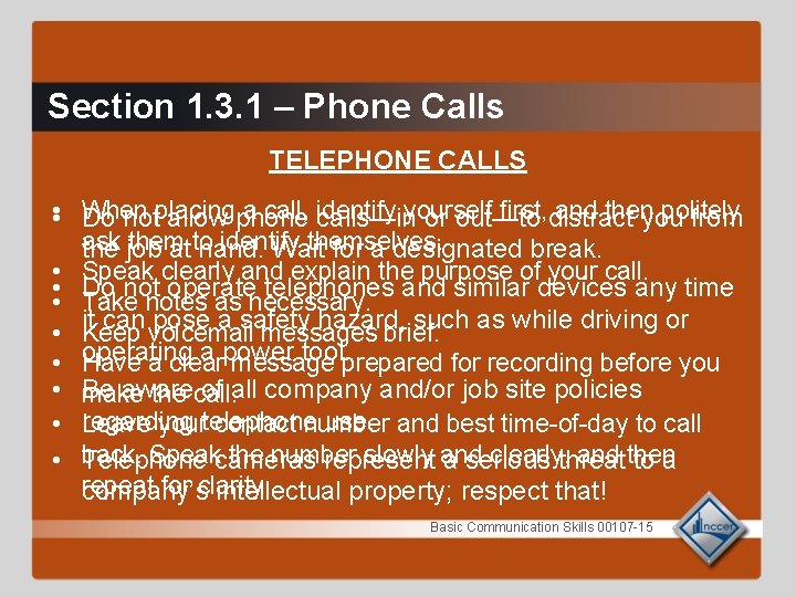 Section 1. 3. 1 – Phone Calls TELEPHONE CALLS • • When a call,