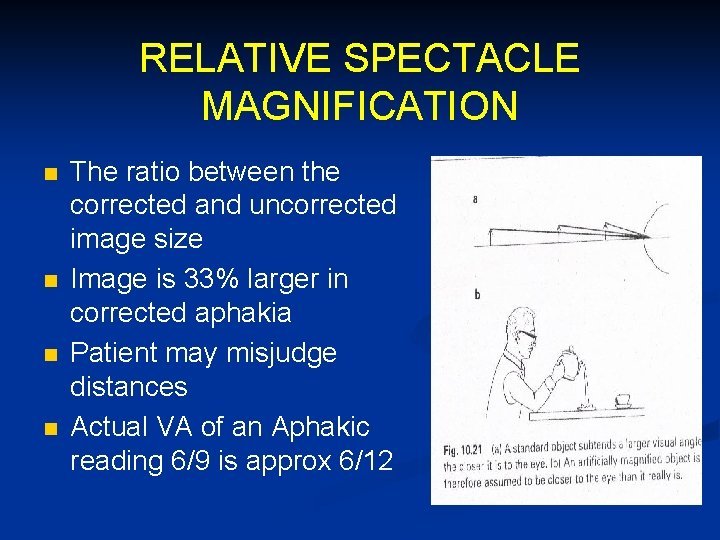 RELATIVE SPECTACLE MAGNIFICATION n n The ratio between the corrected and uncorrected image size