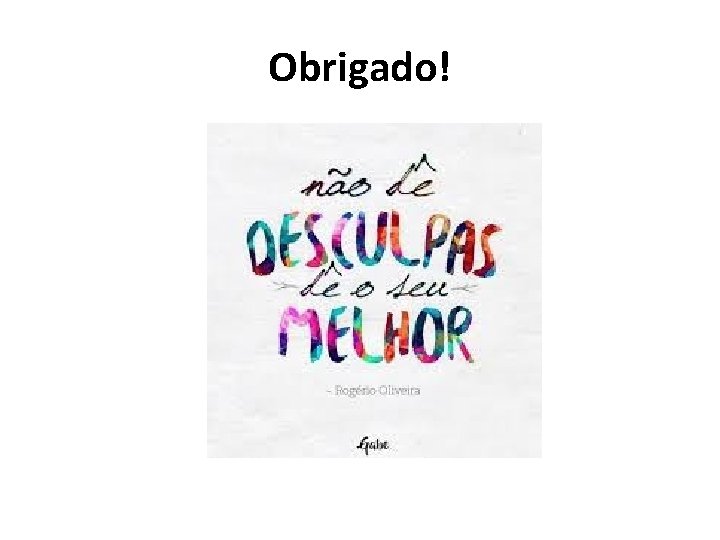Obrigado! 55 