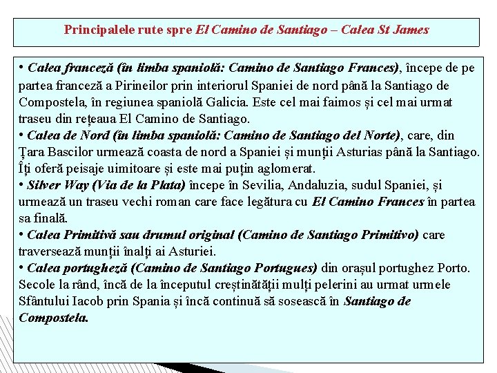 Principalele rute spre El Camino de Santiago – Calea St James • Calea franceză