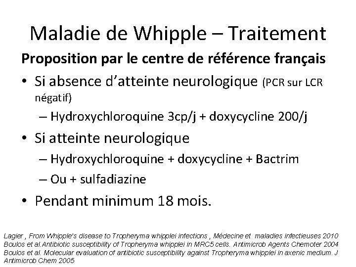 Maladie de Whipple – Traitement Proposition par le centre de référence français • Si
