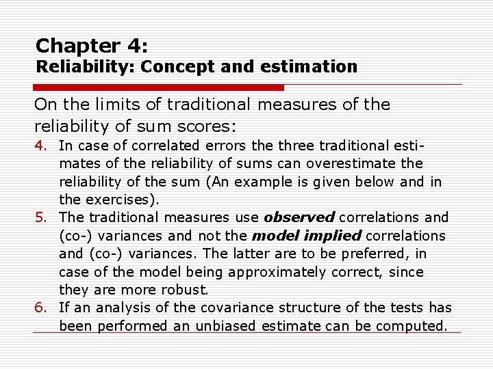 Chapter 4: Reliability: Concept and estimation On the limits of traditional measures of the