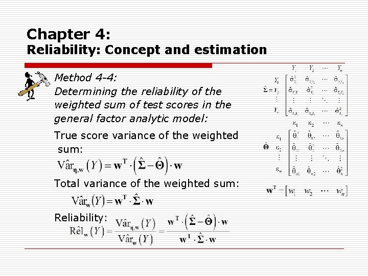 Chapter 4: Reliability: Concept and estimation Method 4 -4: Determining the reliability of the