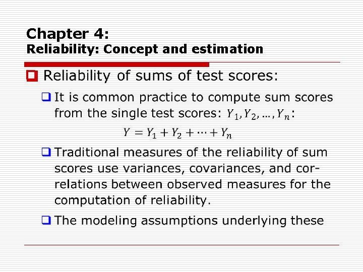 Chapter 4: Reliability: Concept and estimation o 