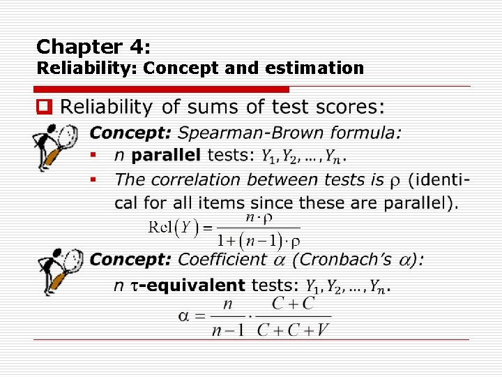 Chapter 4: Reliability: Concept and estimation o 