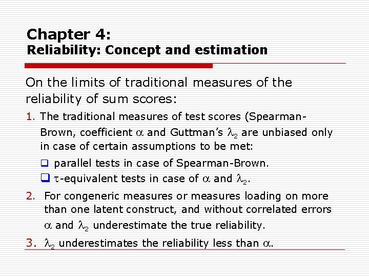 Chapter 4: Reliability: Concept and estimation On the limits of traditional measures of the