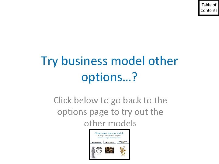 Try business model other options…? Click below to go back to the options page Try business model other options…? Click below to go back to the options page