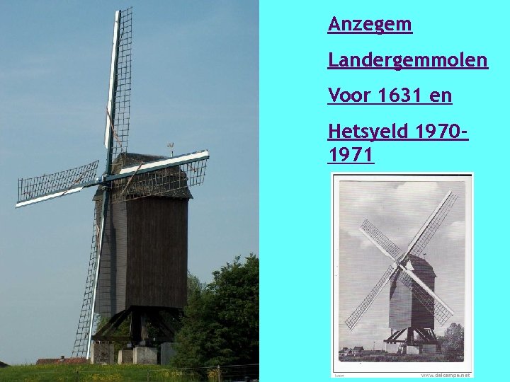 Anzegem Landergemmolen Voor 1631 en Hetsyeld 19701971 