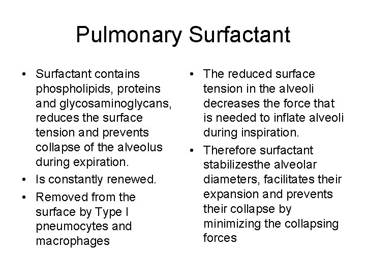 Pulmonary Surfactant • Surfactant contains phospholipids, proteins and glycosaminoglycans, reduces the surface tension and Pulmonary Surfactant • Surfactant contains phospholipids, proteins and glycosaminoglycans, reduces the surface tension and