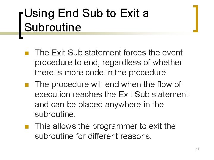 Using End Sub to Exit a Subroutine n n n The Exit Sub statement