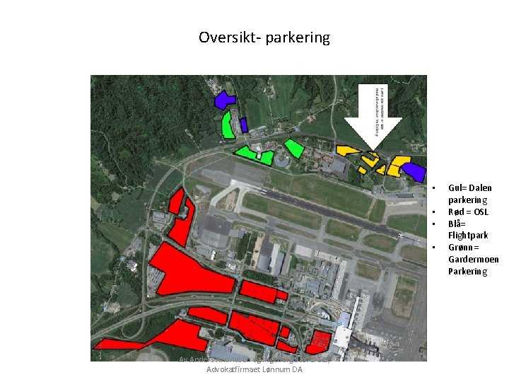 Oversikt- parkering • • Av Anders Anundsen og Ingeborg Sæveraas, Advokatfirmaet Lønnum DA Gul=