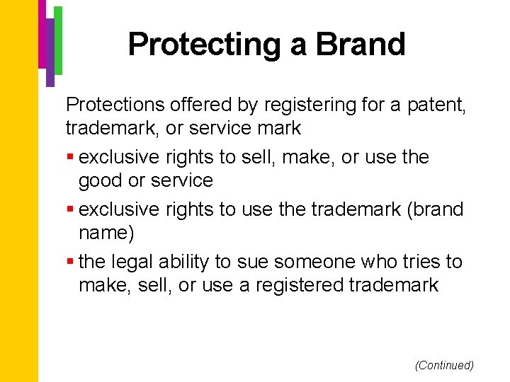 Protecting a Brand Protections offered by registering for a patent, trademark, or service mark