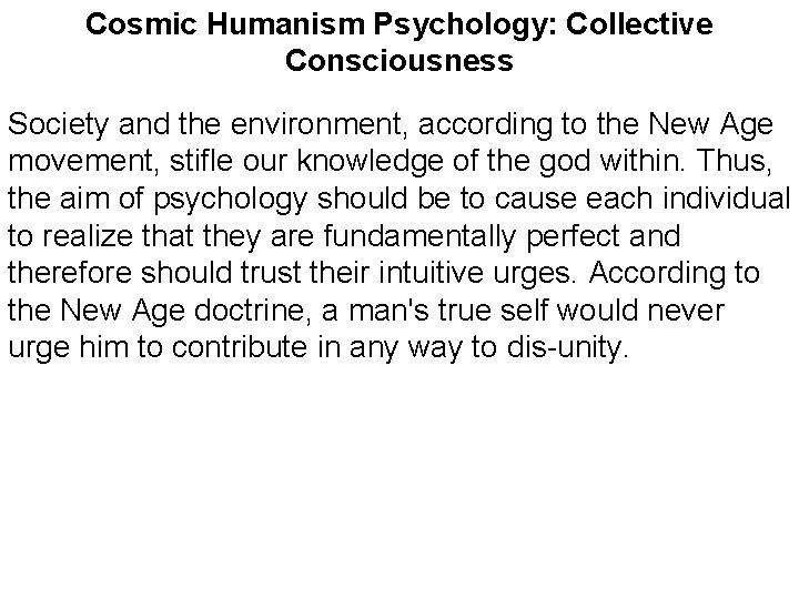 Cosmic Humanism Psychology: Collective Consciousness Society and the environment, according to the New Age