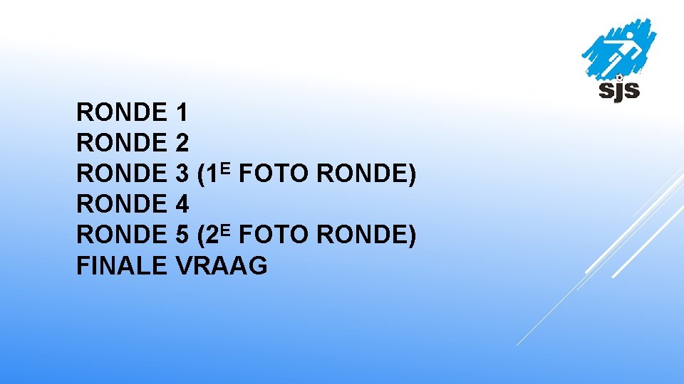 RONDE 1 RONDE 2 RONDE 3 (1 E FOTO RONDE) RONDE 4 RONDE 5
