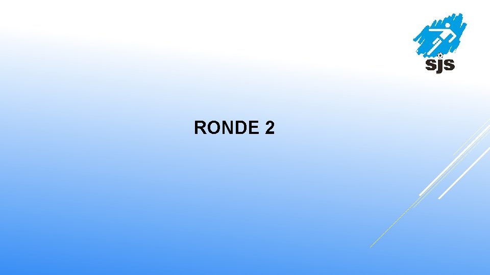 RONDE 2 