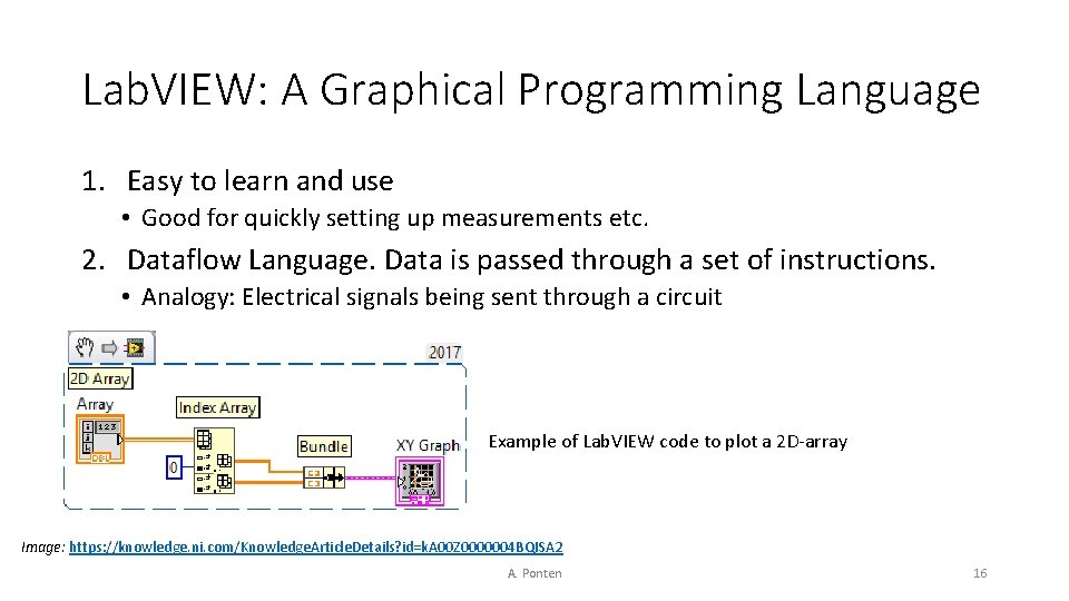 Lab. VIEW: A Graphical Programming Language 1. Easy to learn and use • Good