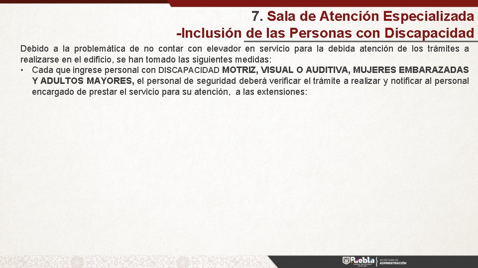 7. Sala de Atención Especializada -Inclusión de las Personas con Discapacidad Debido a la